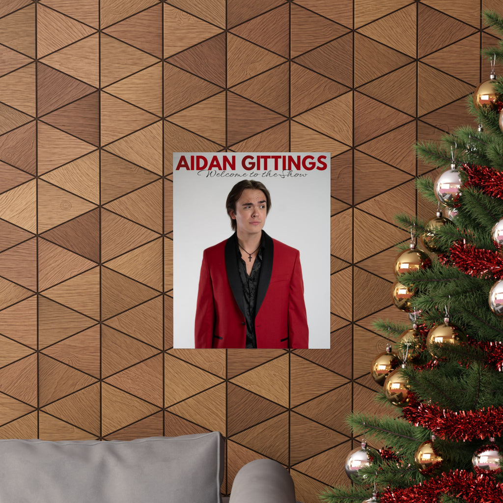 Aidan Gittings "Welcome to the Show" Matte Poster
